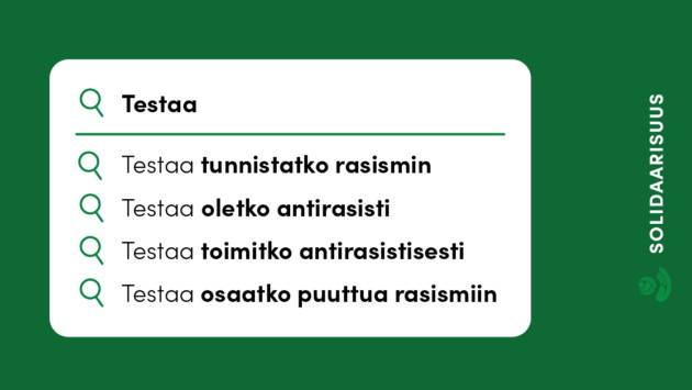 Nettihakukuva sanalle testaa. Tulokset: testaa tunnistatko rasismin, oletko antirasisti, toimitko antirasistisesti ja osaatko puuttua rasismiin